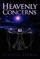 Heavenly Concerns 1453591494 Book Cover