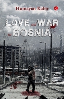 LOVE AND WAR IN BOSNIA 9357020047 Book Cover