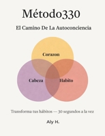 Método330: El Camino De La Autoconciencia (330Method) (Spanish Edition) B0H21V55GK Book Cover