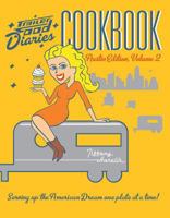 Trailer Food Diaries Cookbook: Austin Edition, Volume 2 1609498569 Book Cover