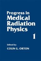 Progress In Medical Radiation Physics 1461576938 Book Cover