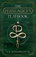 The Persuader's Playbook B0F7K3PHQ8 Book Cover