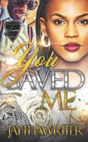 You Saved Me: Standalone 1793137021 Book Cover