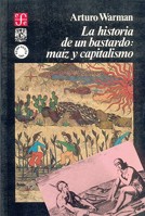 La Historia de Un Bastardo: Ma-Z y Capitalismo 9681630009 Book Cover