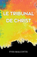 Le Tribunal de Christ (French Edition) B0FRZ1Y1K1 Book Cover