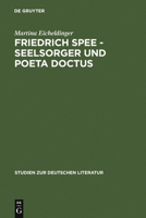 Friedrich Spee - Seelsorger Und Poeta Doctus 3484181109 Book Cover