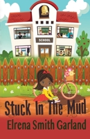 Stuck In The Mud 1728834147 Book Cover