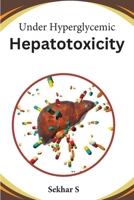 Under Hyperglycemic Hepatotoxicity B0CKTZFDDV Book Cover