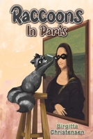 Raccoons In Paris 152899518X Book Cover