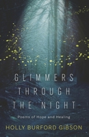 Glimmers Through the Night: Poems of Hope and Healing B0DWZTZXGM Book Cover