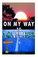 On my way to Nollywood 0692048227 Book Cover