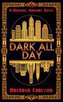 Dark All Day 145974585X Book Cover
