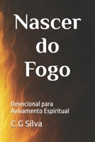 Nascer do Fogo: Devocional para Avivamento Espiritual (Portuguese Edition) B0F534DRRY Book Cover