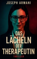 Das Lächeln der Therapeutin - Thriller (German Edition) B0FJBWCMYP Book Cover