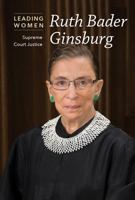 Ruth Bader Ginsburg: Supreme Court Justice 1502626977 Book Cover