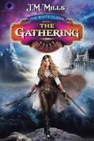 The Gathering: The White Queen 1504322266 Book Cover
