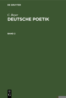 C. Beyer: Deutsche Poetik. Band 2 311237701X Book Cover