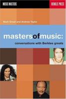 Masters of Music: Conversations with Berklee Greats (Music Masters) 0634006428 Book Cover