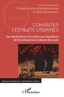 Cohabiter les nuits urbaines: Des significations de l'ombre aux régulations de l'investissement ordinaire des nuits (Questions Contemporaines) (French Edition) 2343143420 Book Cover