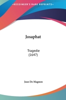 Josaphat: Tragedie (1647) 1104874512 Book Cover