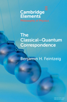 The Classical–Quantum Correspondence 1009044311 Book Cover