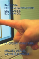 Pandemia Economica.Principios del Analisis Economico.: La Opcion Monetaria. B093RPTNYT Book Cover