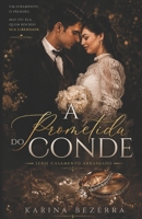 Série Casamento Arranjado: A Prometida do Conde (livro 03) (Portuguese Edition) B0F6LX95R6 Book Cover