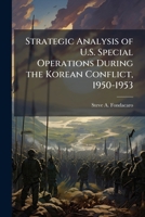 Strategic Analysis of U.S. Special Operations During the Korean Conflict, 1950-1953 1025075501 Book Cover