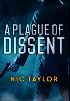 A Plague of Dissent: Premium Hardcover Edition 1034430483 Book Cover