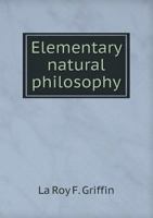 Elementary Natural Philosophy 5518498268 Book Cover