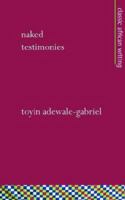 Naked Testimonies 1856571076 Book Cover