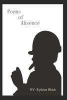 Poems of Absence 1721579656 Book Cover