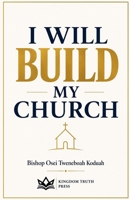 I Will Build My Church B0H789XKP8 Book Cover