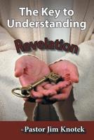 The Key to Understanding Revelation 1938807723 Book Cover