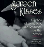 Screen kisses: quotes of love, sex and romance from the movi 0399522700 Book Cover