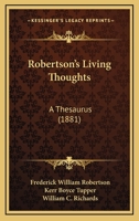 Robertson's Living Thoughts, a Thesaurus 1166983625 Book Cover