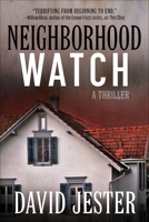 Neighborhood Watch: A Thriller 1510731237 Book Cover