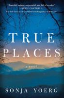True Places 1503904784 Book Cover