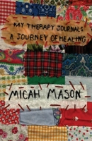 My Therapy Journal: A Journey of Healing 1958179043 Book Cover