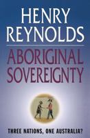 Aboriginal Sovereignty: Reflections on Race State & Nation 1863739696 Book Cover