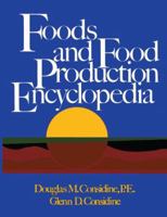 Foods and Food Production Encyclopedia 146848513X Book Cover