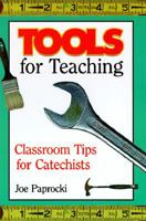 Tools for Teaching: Classroom Tips for Catechists 089622726X Book Cover