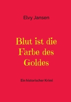Blut ist die Farbe des Goldes 3740714301 Book Cover