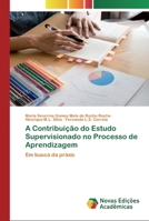 A Contribuição do Estudo Supervisionado no Processo de Aprendizagem: Em busca da práxis 3330764902 Book Cover