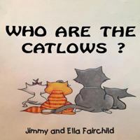 Who Are the Catlows 1970066148 Book Cover