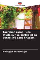 Tourisme rural : Une étude sur sa portée et sa durabilité dans l'Assam 6206095630 Book Cover