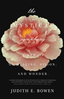 The Mystical Symphony: A Memoir of Healing, Vision, and Wonder B0CQRZC57F Book Cover