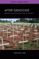 After Genocide: Memory and Reconciliation in Rwanda 0299332241 Book Cover