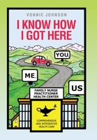 I Know How I Got Here: You, Me, Us 166576385X Book Cover