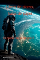 Libros De Plomo, Balas De Papel (Spanish Edition) 6526635199 Book Cover
